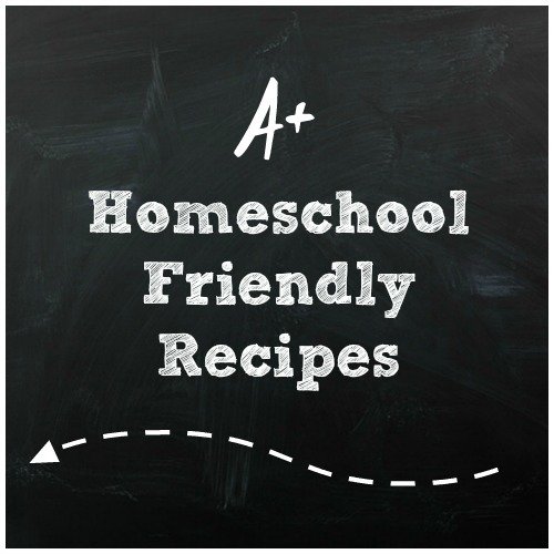 Homeschool Friendly Recipes